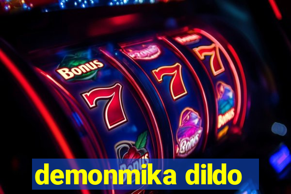 demonmika dildo